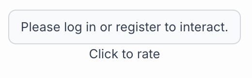 Two lines of text for user. Please log in or register to interact. Click to rate